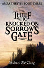 The Thief Who Knocked On Sorrow's Gate - Paperback