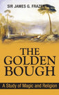 The Golden Bough: A Study of Magic and Religion - Hardcover