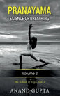 Pranayama: Science of Breathing Volume 2: The School of Yoga 2 - Paperback