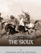 Native American Tribes: The History and Culture of the Sioux - Paperback