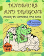 Dinosaurs and Dragons: Color by Number for Kids - Paperback