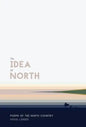 The Idea of North: Poems of the North Country - Hardcover