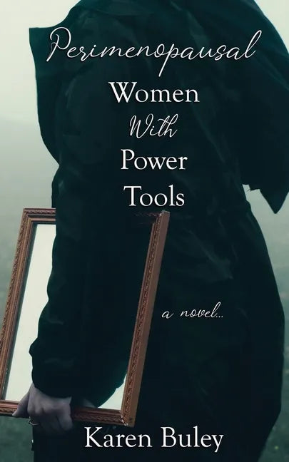 Perimenopausal Women With Power Tools - Paperback