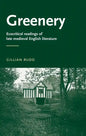 Greenery: Ecocritical Readings of Late Medieval English Literature - Paperback