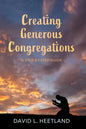 Creating Generous Congregations: A Step-By-Step Guide - Paperback