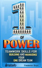 The One of Power: Teamwork Skills for Building and Managing Your One Dream Team - Paperback