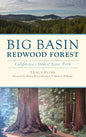 Big Basin Redwood Forest: California's Oldest State Park - Hardcover