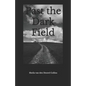 Past the Dark Field - Paperback
