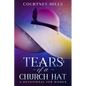 Tears Of A Church Hat: A Devotional For Women - Paperback