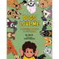 Dogs Love Me: Dog Training Made Easy for Little Hands - Paperback