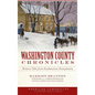 Washington County Chronicles: Historic Tales from Southwestern Pennsylvania - Hardcover