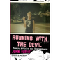 Running with the Devil: Essays, Articles and Remembrances - Paperback