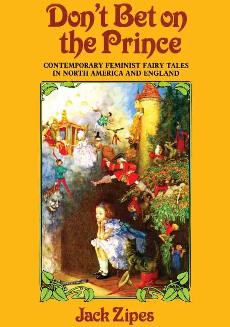 Don't Bet on the Prince: Contemporary Feminist Fairy Tales in North America and England - Paperback