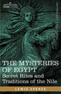 The Mysteries of Egypt: Secret Rites and Traditions of the Nile - Paperback