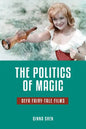 The Politics of Magic: Defa Fairy-Tale Films - Paperback
