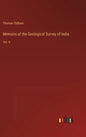 Memoirs of the Geological Survey of India: Vol. II - Hardcover