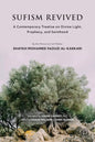 Sufism Revived: A Contemporary Treatise on Divine Light, Prophecy, and Sainthood - Paperback