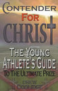 Contender for Christ: The Young Athlete's Guide - Paperback