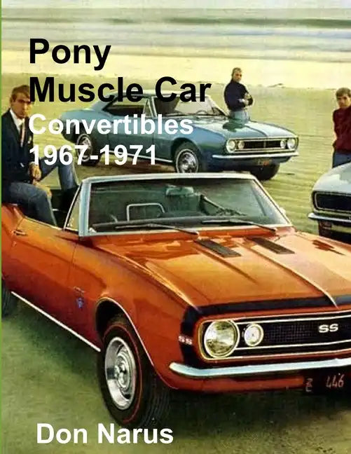 Pony Muscle Car Convertibles 1967-1971 - Paperback