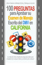 100 Preguntas para Aprobar su Examen de Manejo Escrito del DMV en California: La colección más completa de preguntas reales para el examen de conducir - Paperback