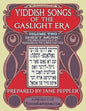 Yiddish Songs of the Gaslight Era Volume 2 - Paperback