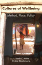 Cultures of Wellbeing: Method, Place, Policy - Hardcover