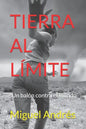 Tierra Al Límite: Un balón contra el mundo - Paperback