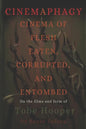 Cinemaphagy: On the Psychedelic Classical Form of Tobe Hooper - Paperback