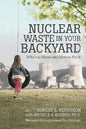 Nuclear Waste in Your Backyard: Who's to Blame and How to Fix It - Paperback