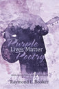 Purple Lives Matter Poetry: Dedicated to Prince and the Revolution - Paperback