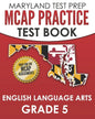 MARYLAND TEST PREP MCAP Practice Test Book English Language Arts Grade 5: Preparation for the MCAP ELA/Literacy Assessments - Paperback