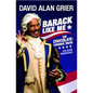 Barack Like Me: The Chocolate-Covered Truth - Paperback