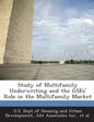 Study of Multifamily Underwriting and the Gses' Role in the Multifamily Market - Paperback