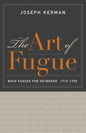 The Art of Fugue: Bach Fugues for Keyboard, 1715-1750 - Paperback