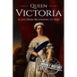 Queen Victoria: A Life From Beginning to End - Paperback