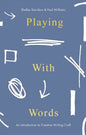 Playing with Words: A Introduction to Creative Craft - Paperback