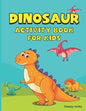 Dinosaur Activity Book for Kids: Activities for Kids Including Coloring, Dot-to-Dots & Wordsearch - Paperback