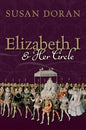 Elizabeth I and Her Circle - Hardcover