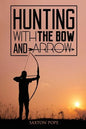 Hunting with the Bow and Arrow - Paperback