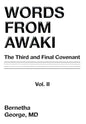 Words from Awaki: The Third and Final Covenant Vol. II - Hardcover
