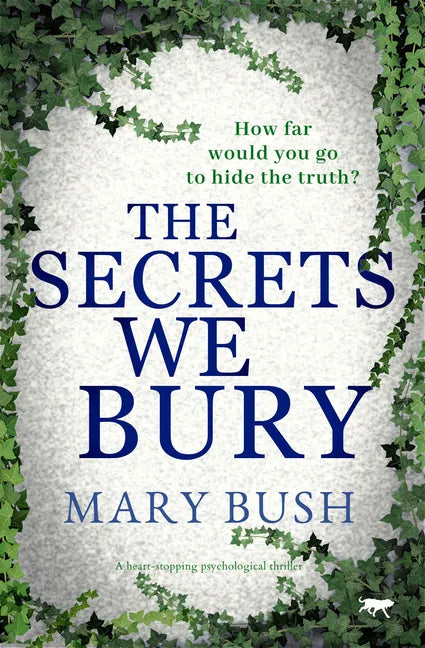 The Secrets We Bury: A Heart-Stopping Psychological Thriller - Paperback