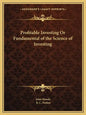 Profitable Investing or Fundamental of the Science of Investing - Paperback