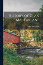 History of Clan MacFarlane - Paperback