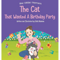 The Cat That Wanted a Birthday Party: A Delightfully Cute Book about Expectations, Frustration, and Positive Thinking For Ages 2-8 - Hardcover