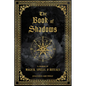 The Book of Shadows: A Journal of Magick, Spells, & Rituals - Hardcover