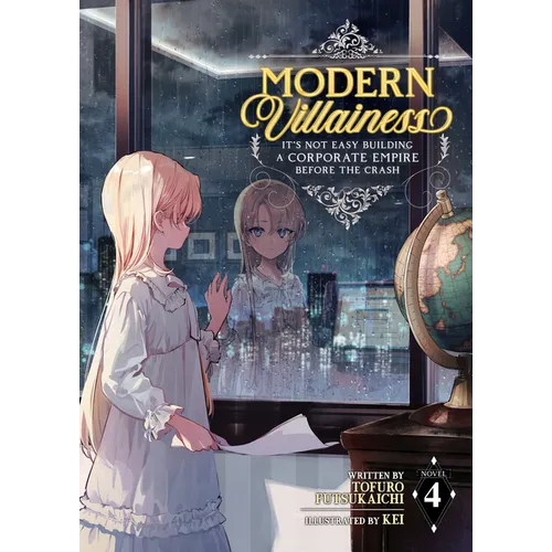 Modern Villainess: It's Not Easy Building a Corporate Empire Before the Crash (Light Novel) Vol. 4 - Paperback