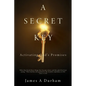A Secret Key: Activating God's Promises - Paperback