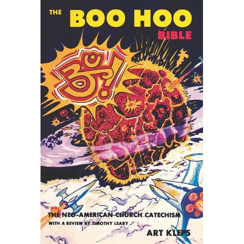 Boo Hoo Bible: The Neo-American Church Catechism and Handbook - Paperback