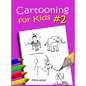 Cartooning for Kids Book #2 - Hardcover