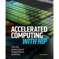 Accelerated Computing With HIP: Second Edition - Paperback